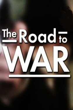 The Road to War (The End of an Empire) (2014) The Road to War (The End of an Empire) (2014)