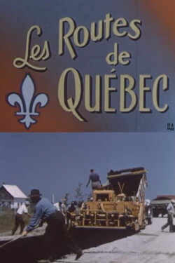 The Roads of Quebec (1951) The Roads of Quebec (1951)