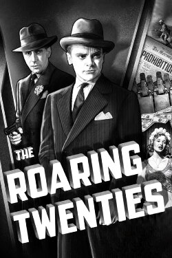 The Roaring Twenties (1939) The Roaring Twenties (1939)
