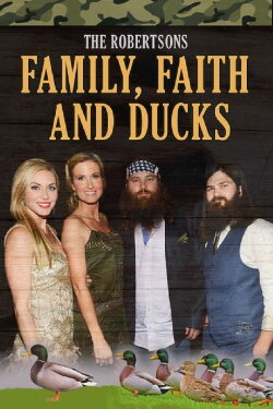 The Robertsons: Family, Faith and Ducks (2014) The Robertsons: Family, Faith and Ducks (2014)