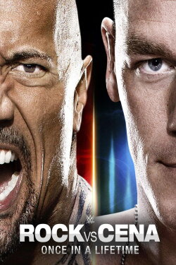 The Rock vs. John Cena: Once in a Lifetime (2012) The Rock vs. John Cena: Once in a Lifetime (2012)