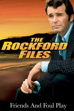 The Rockford Files: Friends and Foul Play (1996) The Rockford Files: Friends and Foul Play (1996)