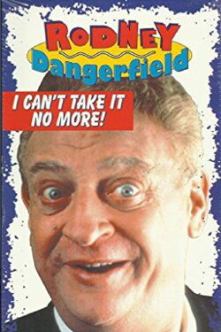 The Rodney Dangerfield Special: I Can't Take It No More (1983) The Rodney Dangerfield Special: I Can't Take It No More (1983)