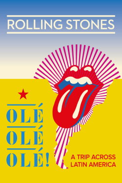 The Rolling Stones: Olé Olé Olé! – A Trip Across Latin America (2016) The Rolling Stones: Olé Olé Olé! – A Trip Across Latin America (2016)