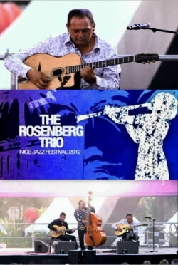 The Rosenberg Trio - Nice Jazz Festival (2012) The Rosenberg Trio - Nice Jazz Festival (2012)