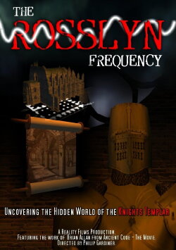 The Rosslyn Frequency: Uncovering the Hidden World of the Knights Templar (2009) The Rosslyn Frequency: Uncovering the Hidden World of the Knights Templar (2009)