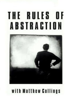 The Rules of Abstraction with Matthew Collings (2014) The Rules of Abstraction with Matthew Collings (2014)