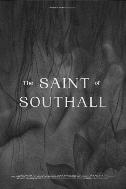 The Saint of Southall (2020) The Saint of Southall (2020)