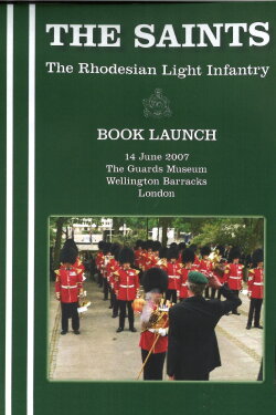 THE SAINTS: The Rhodesian Light Infantry - Book Launch (2007) THE SAINTS: The Rhodesian Light Infantry - Book Launch (2007)
