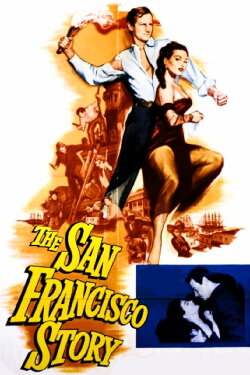 The San Francisco Story (1952) The San Francisco Story (1952)