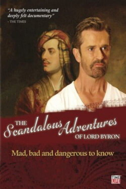 The Scandalous Adventures of Lord Byron (2009) The Scandalous Adventures of Lord Byron (2009)