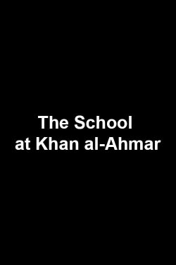 The School at Khan al-Ahmar (2017)