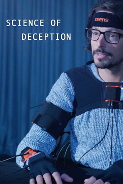 The Science Of Deception (2017) The Science Of Deception (2017)