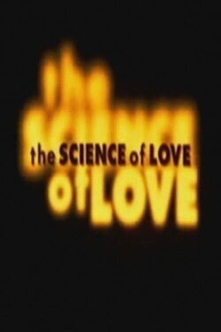The Science of Love (2005) The Science of Love (2005)