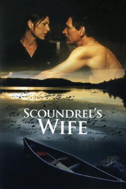 The Scoundrel's Wife (2002) The Scoundrel's Wife (2002)