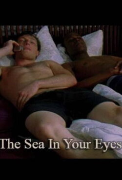 The Sea in Your Eyes (2007) The Sea in Your Eyes (2007)