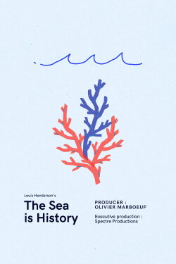 The Sea is History (2016) The Sea is History (2016)
