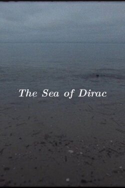 The Sea of Dirac (2024) The Sea of Dirac (2024)