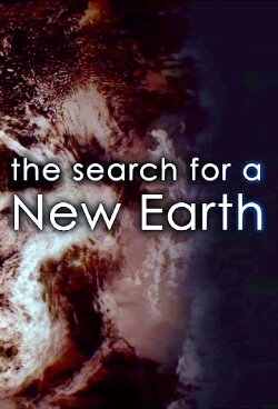 The Search for a New Earth (2017) The Search for a New Earth (2017)