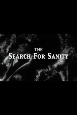 The Search for Sanity (2004) The Search for Sanity (2004)