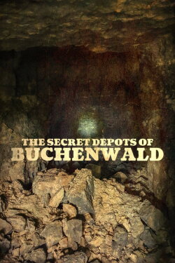 The Secret Depots of Buchenwald (2020) The Secret Depots of Buchenwald (2020)