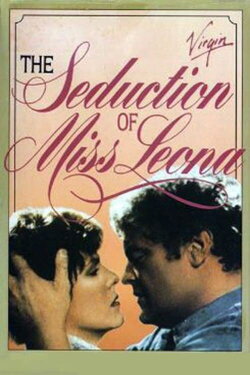 The Seduction of Miss Leona (1980) The Seduction of Miss Leona (1980)