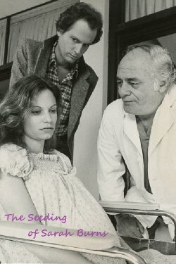 The Seeding of Sarah Burns (1979) The Seeding of Sarah Burns (1979)