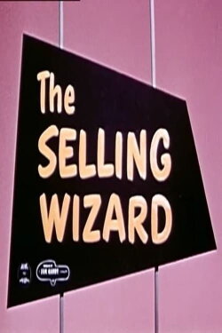 The Selling Wizard (1954) The Selling Wizard (1954)