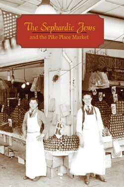 The Sephardic Jews and the Pike Place Market (2001) The Sephardic Jews and the Pike Place Market (2001)