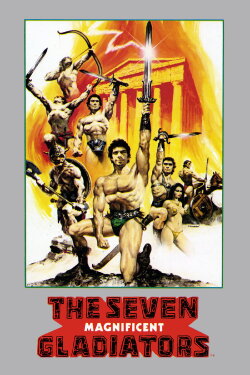 The Seven Magnificent Gladiators (1983)