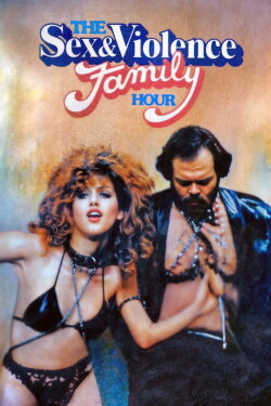 The Sex and Violence Family Hour (1983) The Sex and Violence Family Hour (1983)