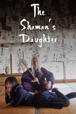 The Shaman’s Daughter (2021) The Shaman’s Daughter (2021)
