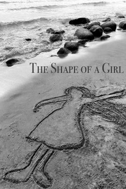 The Shape of a Girl (2020) The Shape of a Girl (2020)