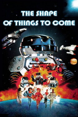 The Shape of Things to Come (1979) The Shape of Things to Come (1979)