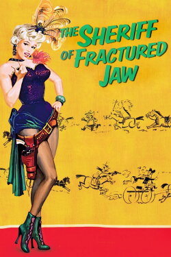 The Sheriff of Fractured Jaw (1958) The Sheriff of Fractured Jaw (1958)