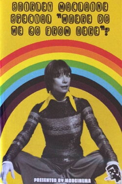 The Shirley MacLaine Special: Where Do We Go from Here? (1977) The Shirley MacLaine Special: Where Do We Go from Here? (1977)