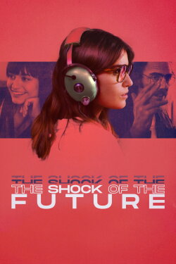 The Shock of the Future (2019) The Shock of the Future (2019)