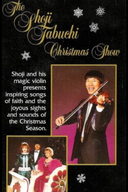 The Shoji Tabuchi Christmas Show (Inspiring Songs of Faith and the Joyous Sights of the Christmas Season) (1990) The Shoji Tabuchi Christmas Show (Inspiring Songs of Faith and the Joyous Sights of the Christmas Season) (1990)