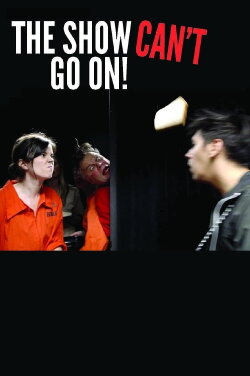 The Show Can't Go On! (2021) The Show Can't Go On! (2021)