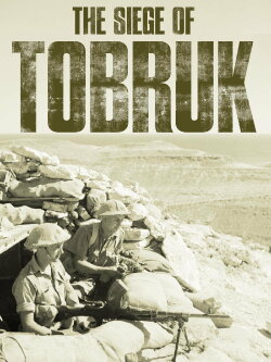The Siege of Tobruk (2017) The Siege of Tobruk (2017)