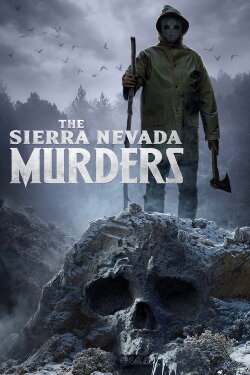 The Sierra Nevada Murders (2022) The Sierra Nevada Murders (2022)