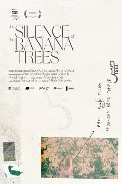 The Silence of the Banana Trees (2022) The Silence of the Banana Trees (2022)
