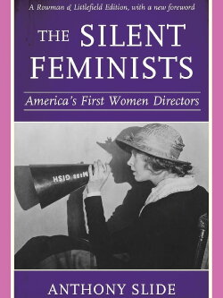 The Silent Feminists: America's First Women Directors (1993) The Silent Feminists: America's First Women Directors (1993)