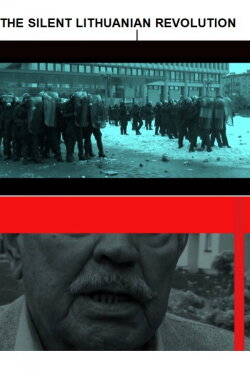 The Silent Lithuanian Revolution (2013) The Silent Lithuanian Revolution (2013)