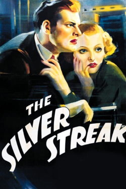 The Silver Streak (1934) The Silver Streak (1934)
