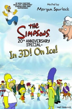 The Simpsons 20th Anniversary Special - In 3D! On Ice! (2010) The Simpsons 20th Anniversary Special - In 3D! On Ice! (2010)