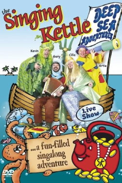 The Singing Kettle: Deep Sea Adventures (2007) The Singing Kettle: Deep Sea Adventures (2007)