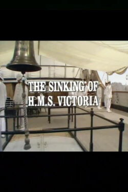 The Sinking of the HMS Victoria (1977)