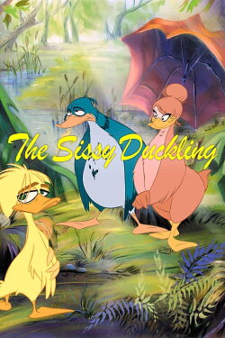 The Sissy Duckling (1999) The Sissy Duckling (1999)