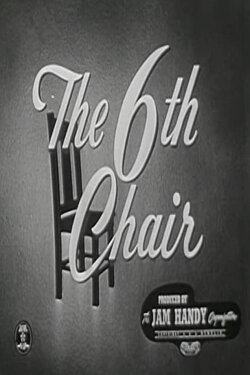 The Sixth Chair (1949) The Sixth Chair (1949)